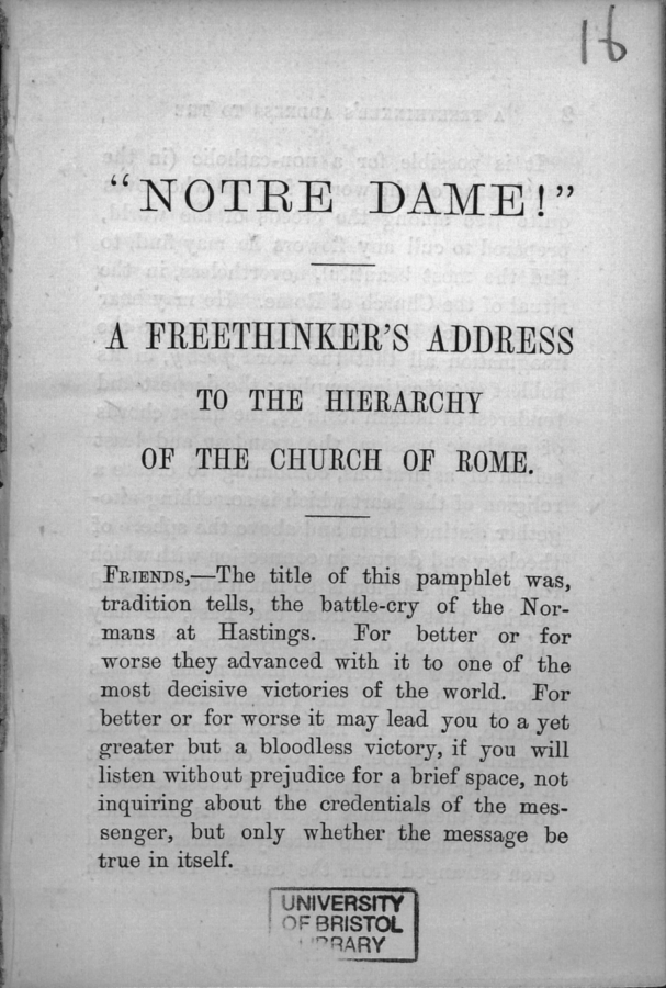 A scanned page from an old pamphlet titled "Notre Dame!" with the subtitle "A Freethinker's Address to the Hierarchy of the Church of Rome." The text begins with "Friends," and discusses the title's historical significance as the battle cry of the Normans at Hastings. It suggests that the reader should consider the message's truth rather than the messenger's credentials. The bottom of the page contains a stamp from the University of Bristol Library.